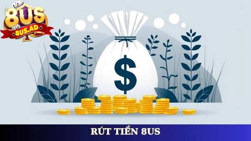 rút tiền 8us